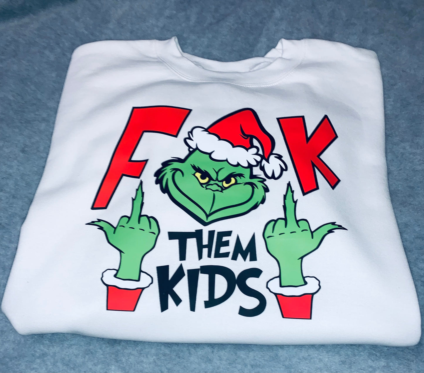 F* Them Kids Grinch Sweatshirt