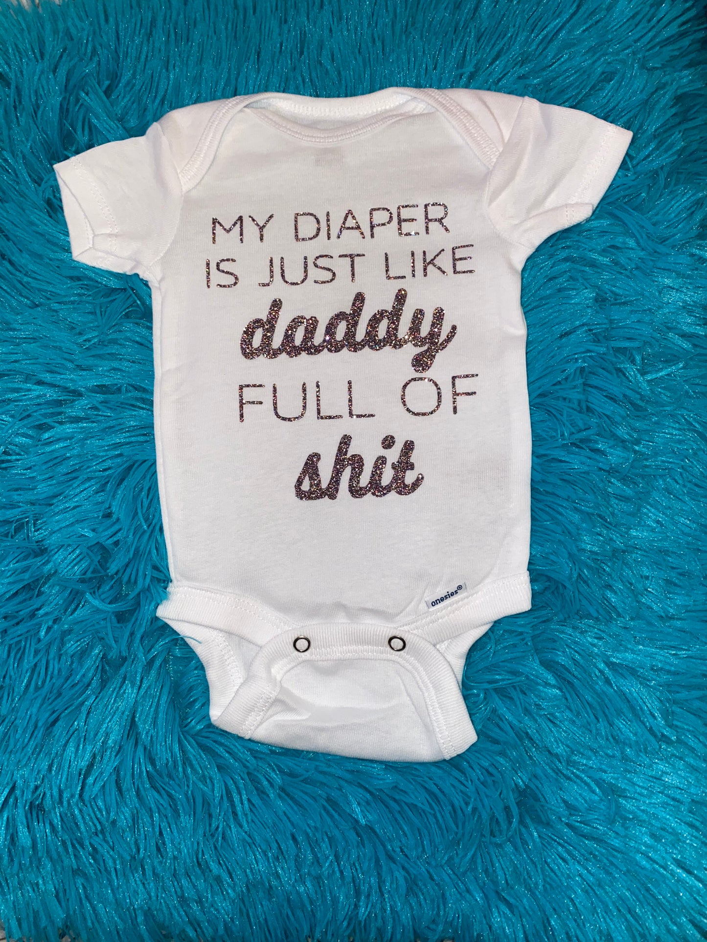 My Diaper Is Just Like Daddy Body Suit