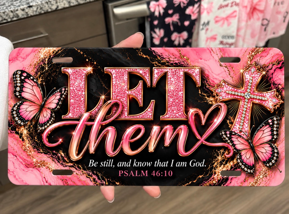Let Them Christian Car Tag – Pink Marble Bible Verse License Plate | Psalm 46:10