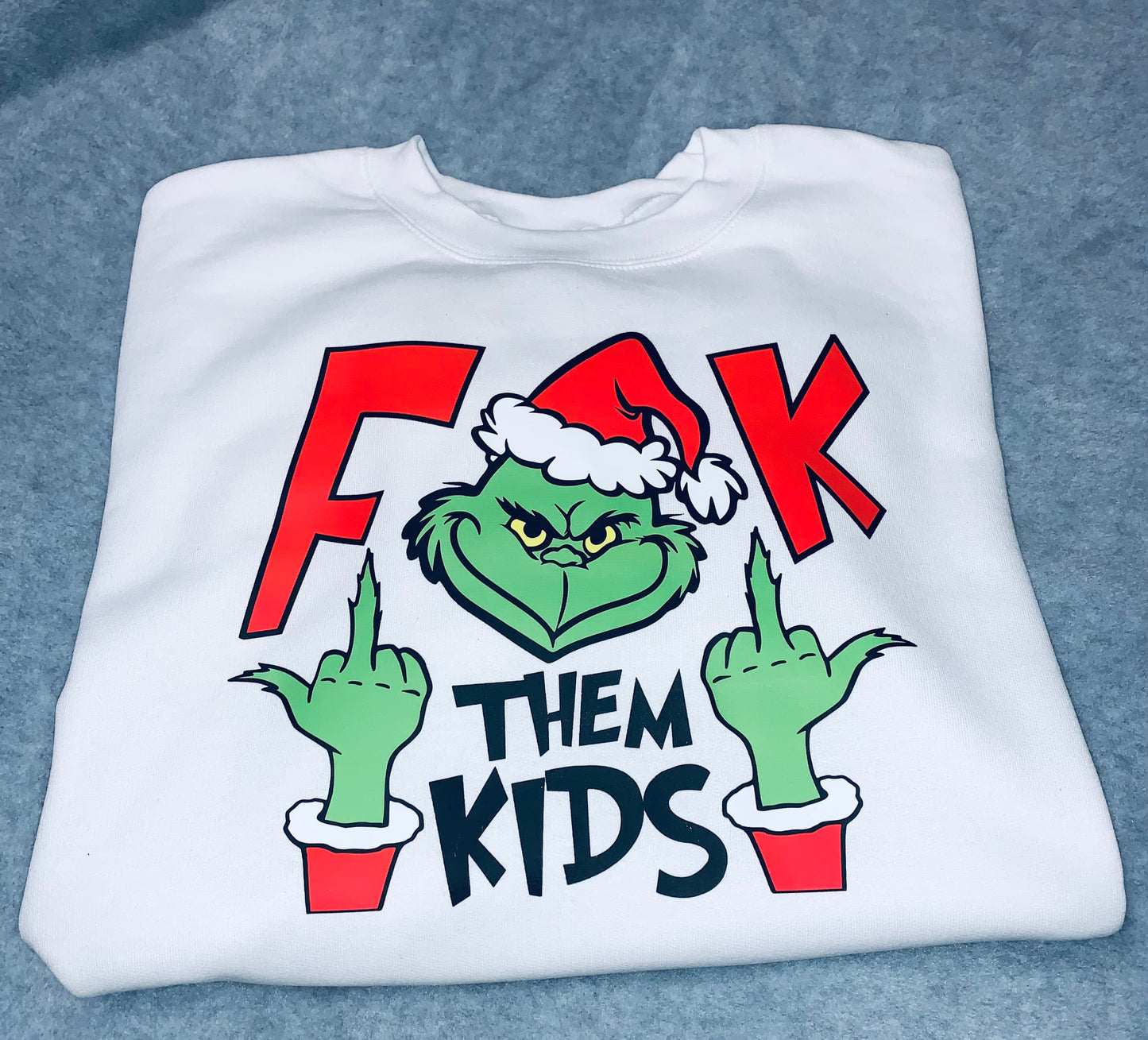 F* Them Kids Grinch Sweatshirt