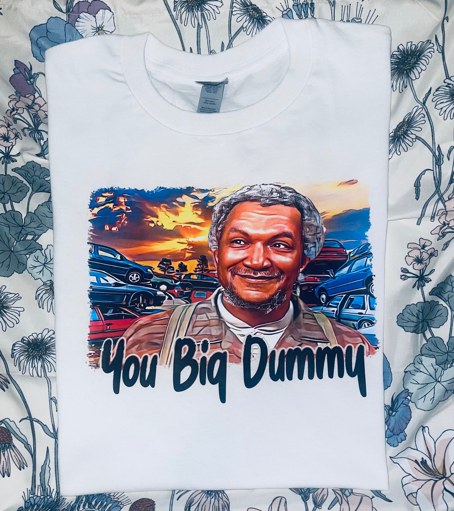 You Big Dummy Tee