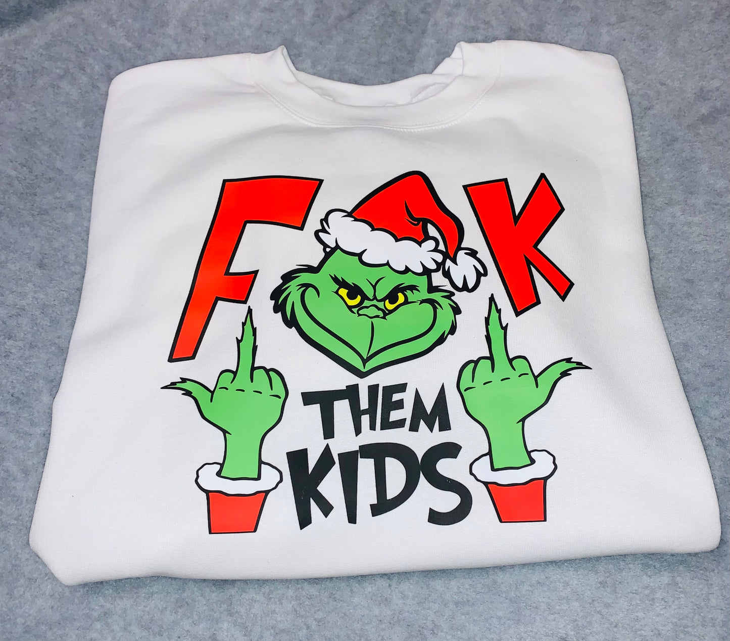 F* Them Kids Grinch Sweatshirt