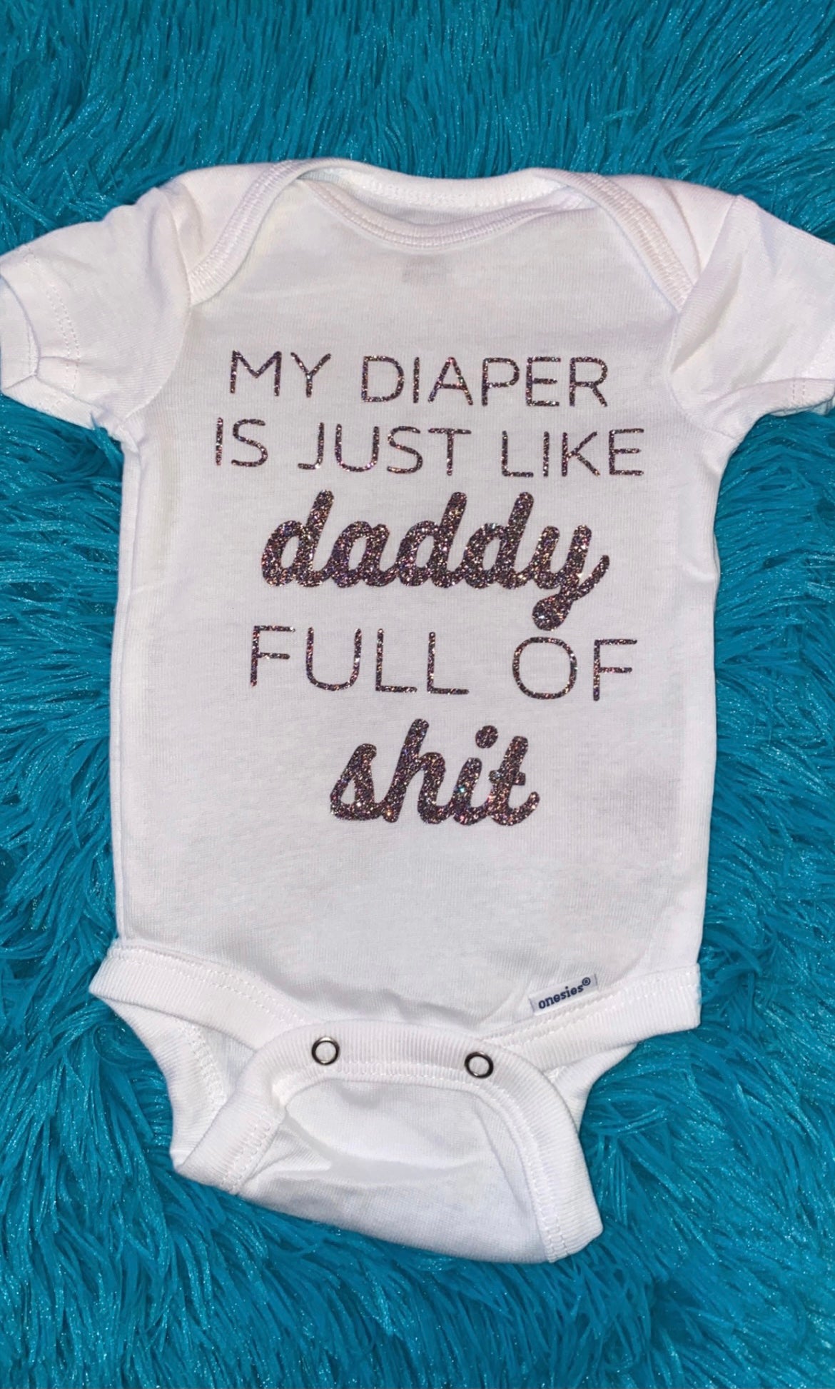 My Diaper Is Just Like Daddy Body Suit
